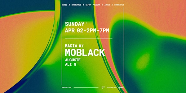Magia Day Party w/ MOBLACK at Audio