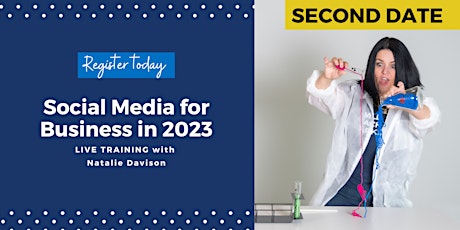 Social Media for Business in 2023 - SECOND DATE primary image