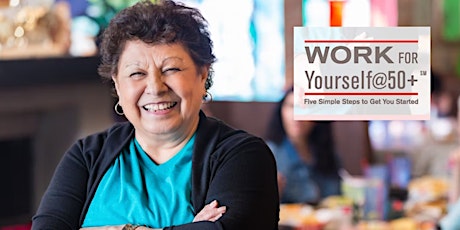 WORK FOR YOURSELF@50+ Virtual Workshop by Women's Opportunity Resource Ctr.