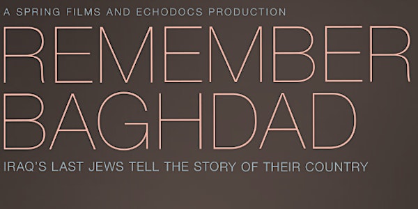 AMAR and YEN invite you to a private screening of 'Remember Baghdad' at Somerset House cinema