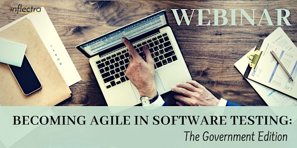 Webinar: Becoming Agile In Software Testing: The Government Edition