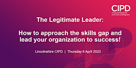 The Legitimate Leader: How to approach the skills gap primary image