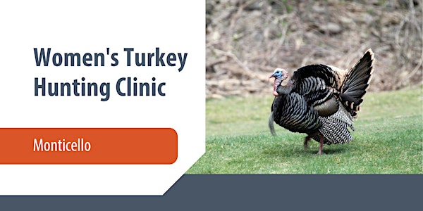 Women's Turkey Hunting Clinic - Monticello