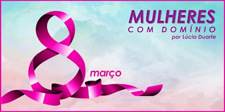 Imagem principal do evento Mulheres Com Domínio