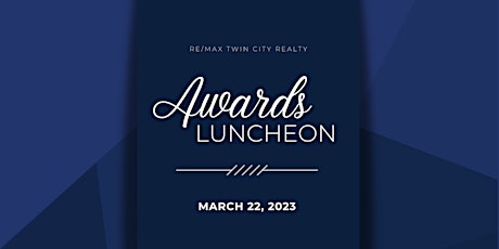 RE/MAX Twin City Realty Awards Luncheon primary image