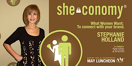 AAF May Luncheon: "She-conomy," What Women Want: To connect with your brand primary image