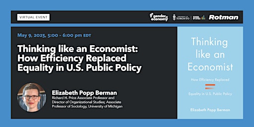 VIRTUAL EVENT: How Efficiency Replaced Equality, with Elizabeth Popp Berman