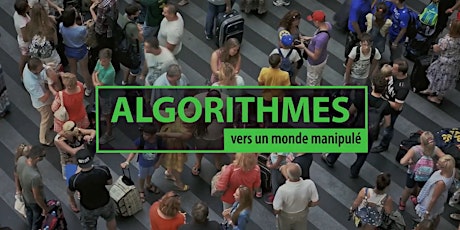 Hauptbild für Projection de film "Algorithmes - vers un monde manipulé"
