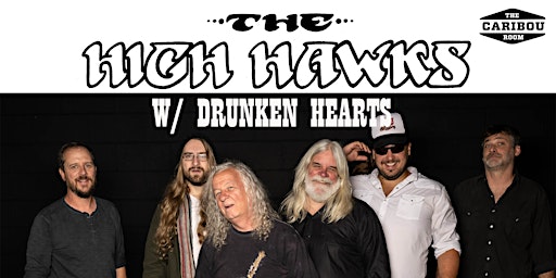 The High Hawks featuring Vince Herman, Tim Carbone & More w/ Drunken Hearts