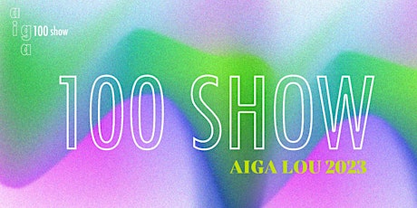 2023 AIGA Louisville 100 Show primary image