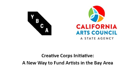 YBCA’s Creative Corps Initiative: Information Session #5