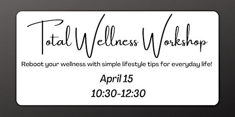 Total Wellness Workshop
