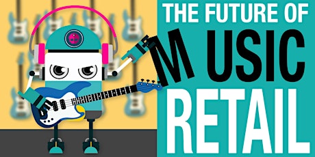 The Future of Music Retail primary image