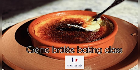 Crème Brûlée baking class