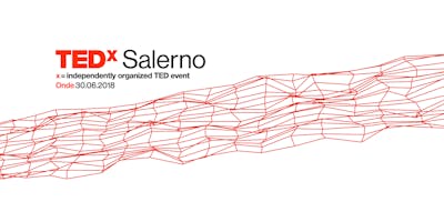 TEDxSalerno - Onde TEDxSalerno - Onde