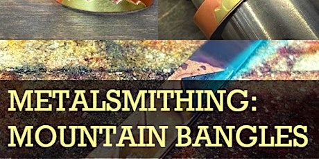 Mountain Bangles Metalsmithing Class
