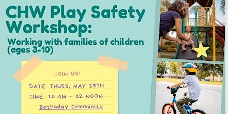 CHW Play Safety Workshop: Working with families of children (ages 3-10)