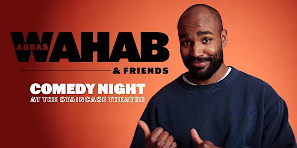 Abbas Wahab & Friends | COMEDY NIGHT at THE STAIRCASE
