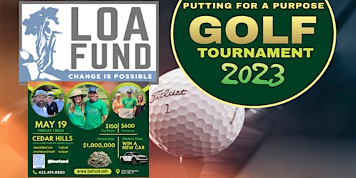 6th Annual Loa Fund - Golf Tournament - MILLION DOLLAR  & TRUCK HOLE!