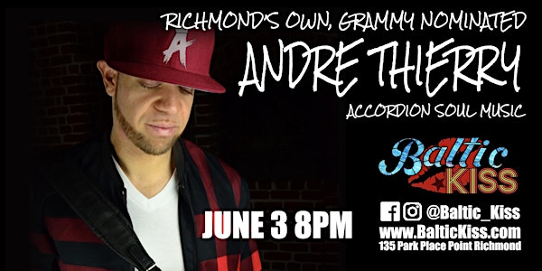 Richmond's Own Grammy Nominated Andre Thierry at Baltic Kiss