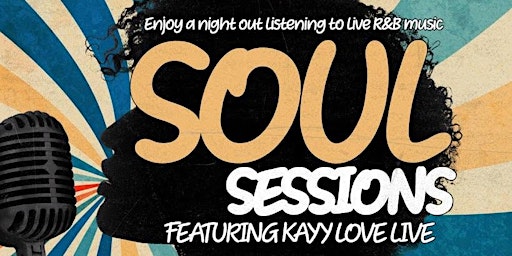 Soul Sessions Featuring Kayy Love Live