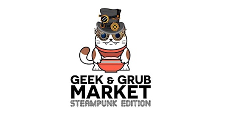 Geek and Grub Market (Steampunk Edition)