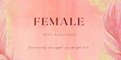 Female Rise Together: Let's talk about relationships! primary image
