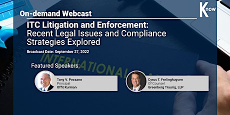 Recorded Webcast: ITC Litigation and Enforcement