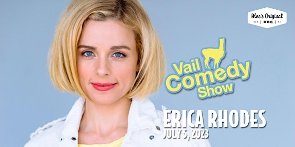 Vail Comedy Show (Eagle, CO) - July 5, 2023 - Erica Rhodes