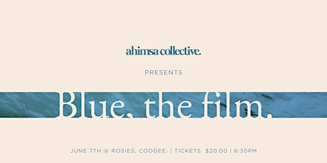Ahimsa Collective Presents 'Blue The Film' primary image