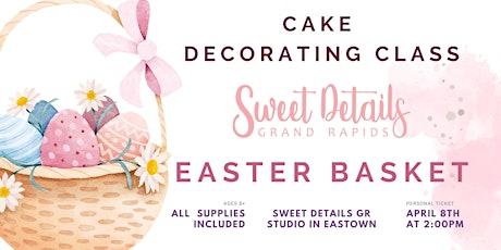 Easter Basket Cake Decorating Class