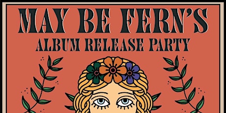 May Be Fern (Album Release) w/ Wicked Vixen + The Losers Club