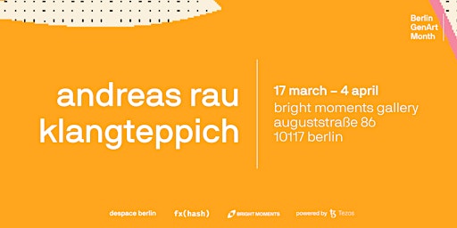 [Berlin GenArt Month] Andreas Rau: Klangteppich