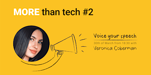 MORE THAN TECH #2: Voice your Speech