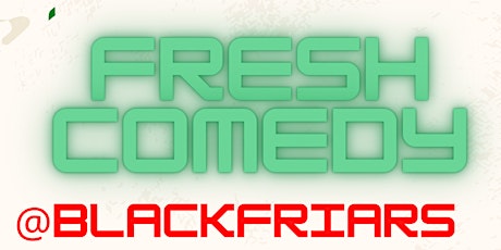 Fresh Comedy @ Blackfriars - Raymond Mearns
