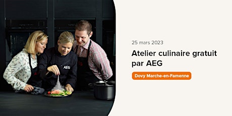 Atelier culinaire gratuit par AEG le 25/3 - Dovy Marche-en-Famenne