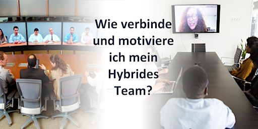 Hybride Teams - Workshop für Vertrauen und Motivation primary image