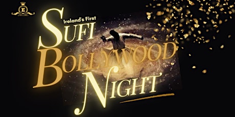 Primaire afbeelding van Ireland's First Sufi Bollywood Night (Live Performance)