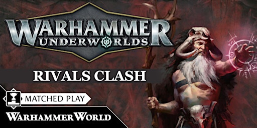 Warhammer World Rivals Clash - April 2023