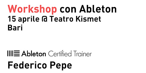 Ableton - Workshop a Bari - Teatro Kismet