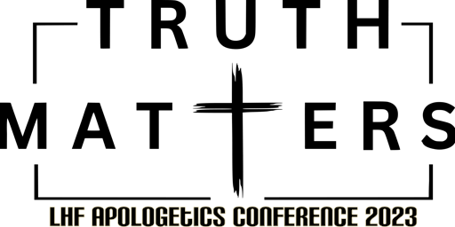 Truth Matters: Apologetics Conference