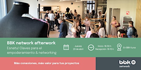 BBK network afterwork: Esnatu! Claves para el empoderamiento & networking