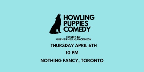 Howling Puppies Stand Up Comedy Show - April 6th