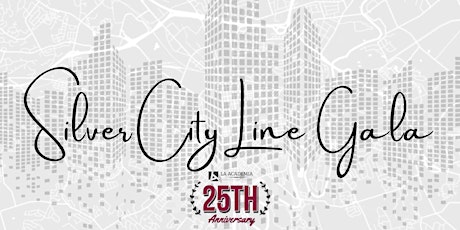 La Academia  25th Anniversary Silver City  Line Gala