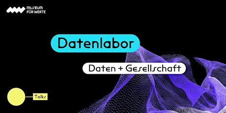 Datenlabor | TALKS Daten + Gesellschaft
