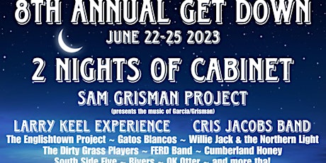 8th  Annual Get Down  - Featuring 2 nights of Cabinet