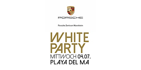 Hauptbild für WHITE PARTY presented by Porsche Zentrum Mannheim