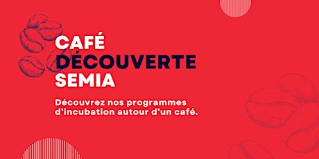 Café découverte SEMIA - Mulhouse
