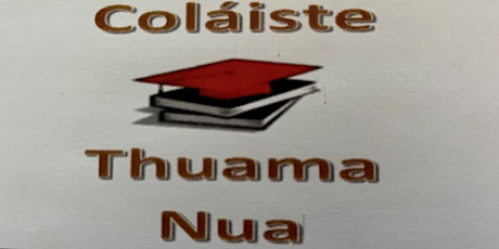 Coláiste Thuama Nua - A two week second level Irish language course in Tuam