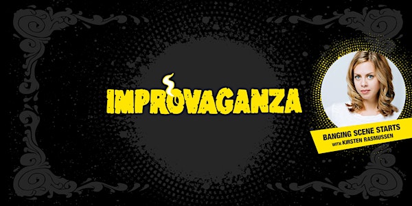 Improvaganza Public Workshop: Banging Scene Starts with Kirsten Rasmussen